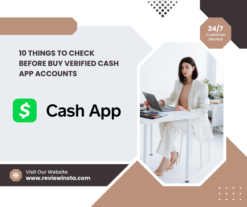 10 Things to Check Before Buy Verified Cash App Accounts