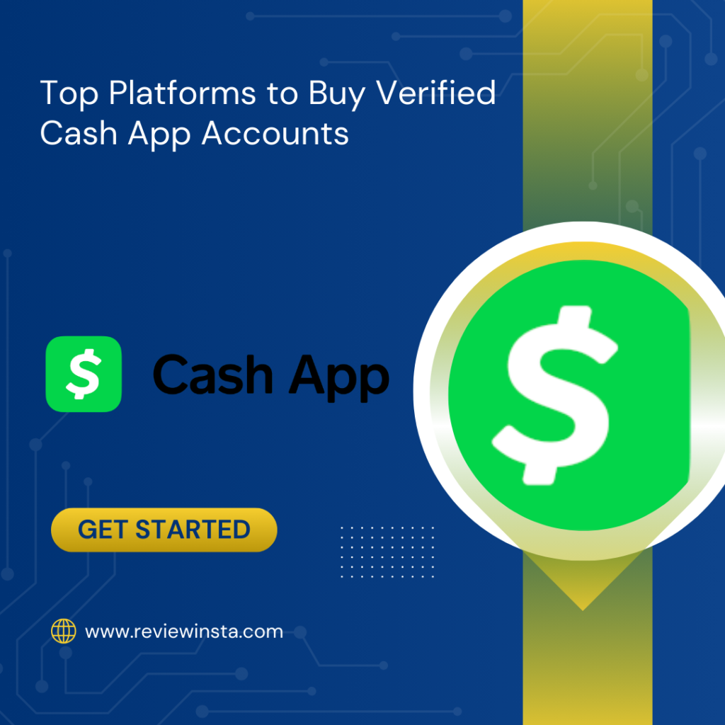 Top Platforms to Buy Verified Cash App Accounts