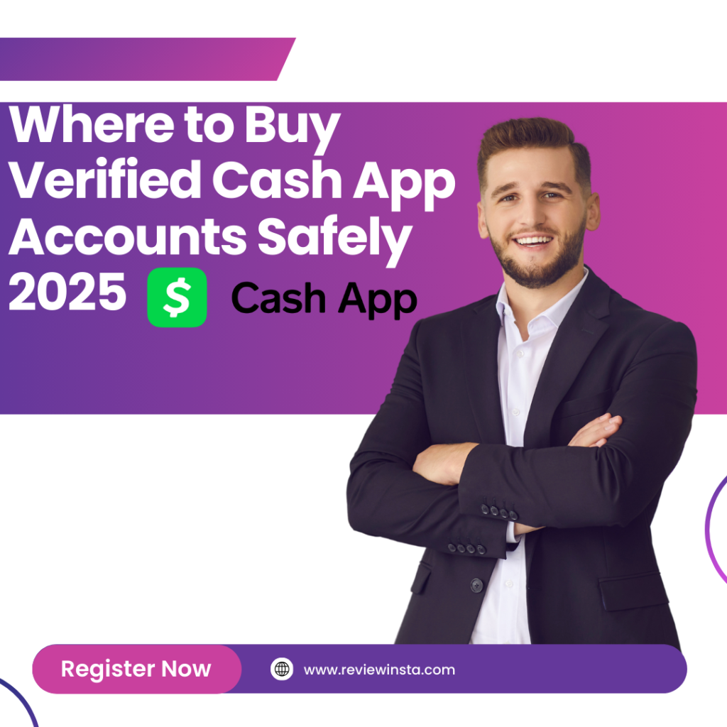 Where to Buy Verified Cash App Accounts Safely 2025