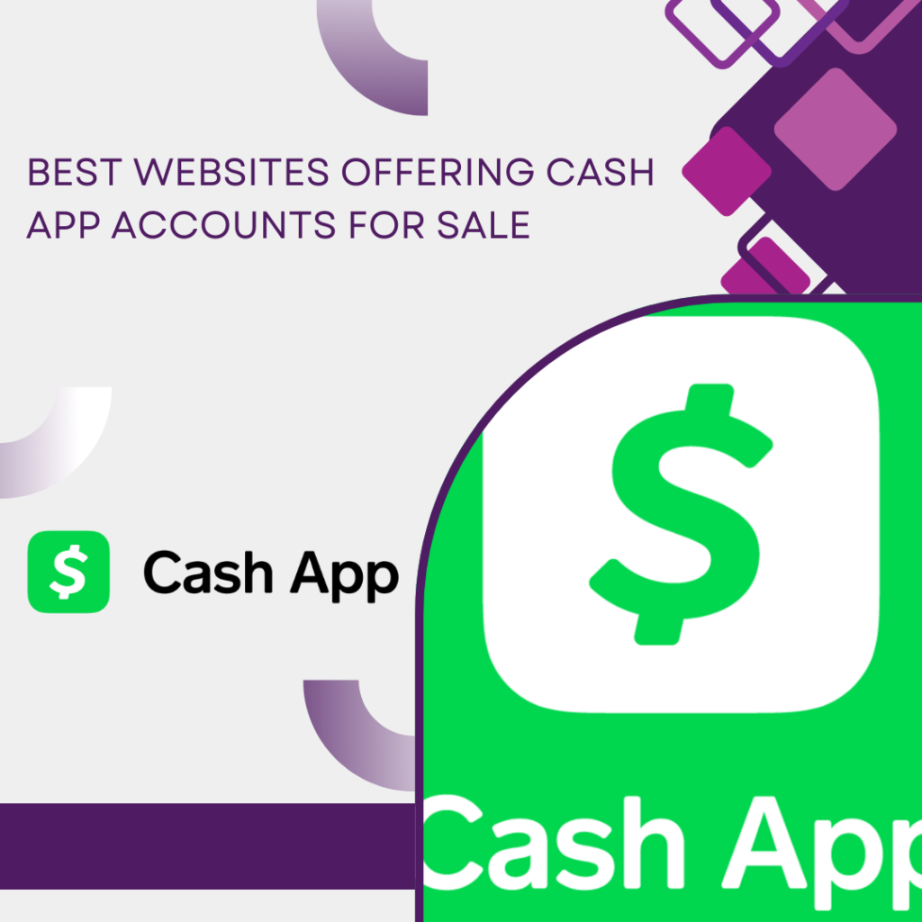 Best Websites Offering Cash App Accounts for Sale