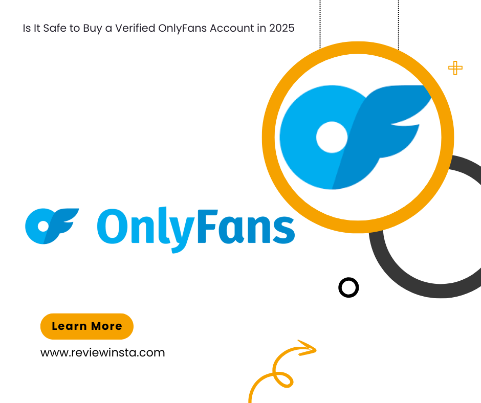 Is It Safe to Buy a Verified OnlyFans Account in 2025