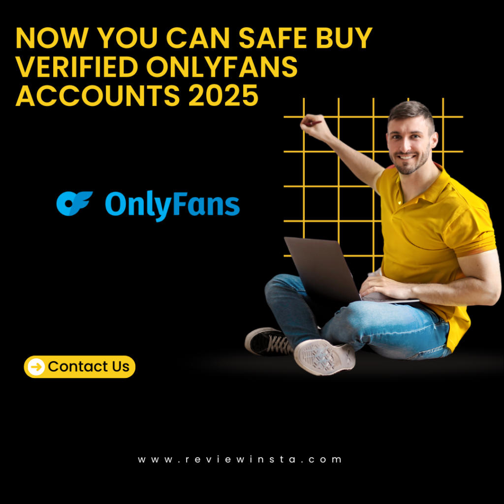 Now you Can safe buy Verified Onlyfans Accounts 2025